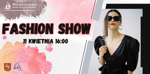 Interesujesz się modą? Lubisz się nią bawić? Masz pomiędzy 13 a 19 lat? Weź udział w Fashion Show organizowanym przez Młodzieżową Radę Miasta we współpracy z Miastem Ostróda, Amfiteatrem oraz Centrum Kultury!