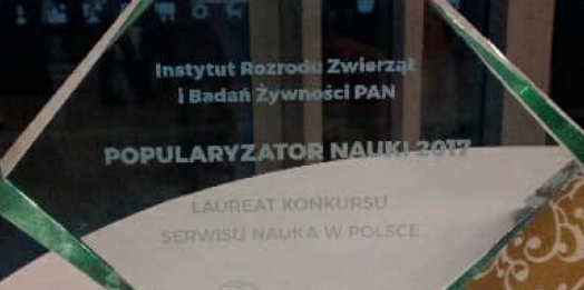 Instytut Rozrodu Zwierząt i Badań Żywności PAN w Olsztynie został laureatem konkursu Popularyzator Nauki 2017.