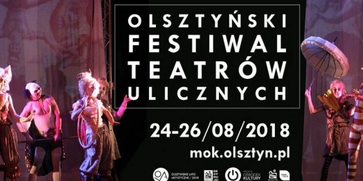 W stolicy Warmii i Mazur rusza Festiwal Teatrów Ulicznych.